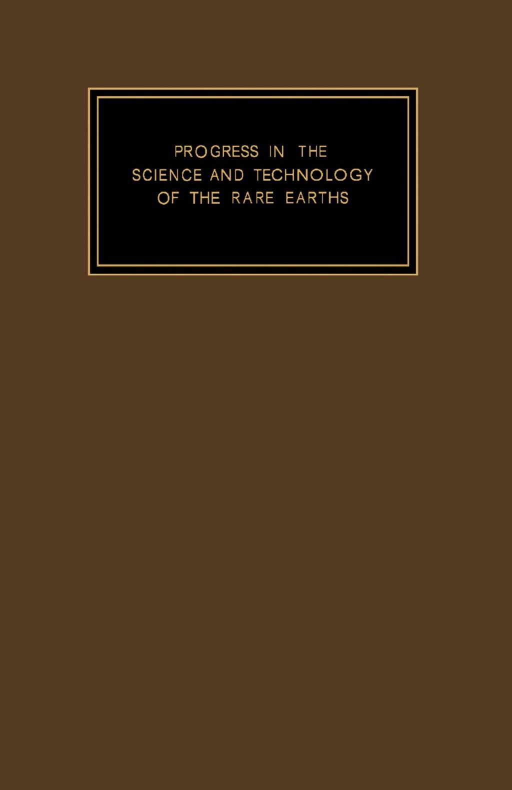 Progress in the Science and Technology of the Rare Earths Volume 2  â€“ PDF/EPUB Version Downloadable