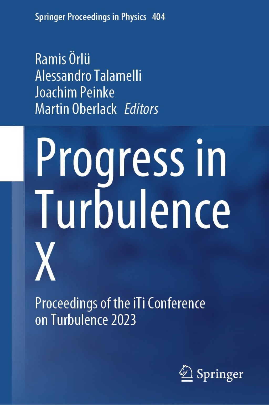 Progress in Turbulence X Proceedings of the iTi Conference on Turbulence 2023  â€“ PDF/EPUB Version Downloadable