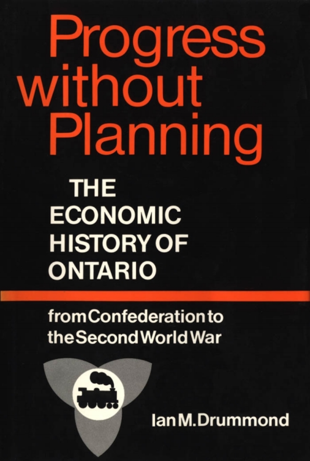 Progress without Planning The Economic History of Toronto from Confederation to the Second World War 1st Edition â€“ PDF/EPUB Version Downloadable