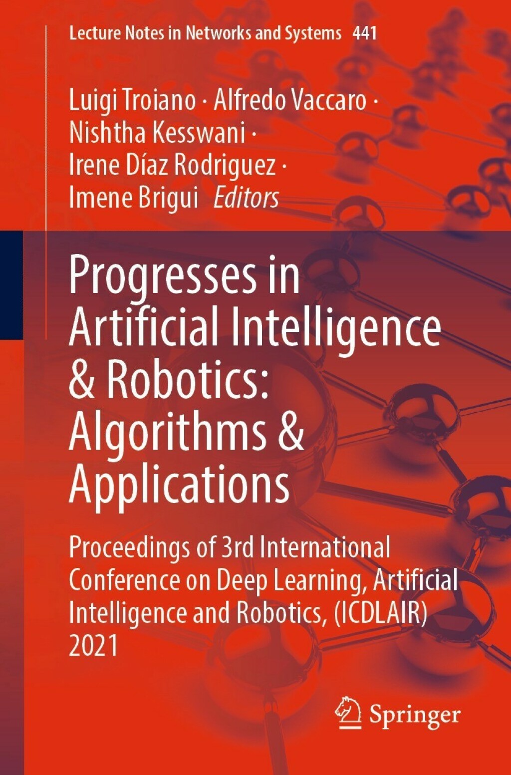 Progresses in Artificial Intelligence & Robotics: Algorithms & Applications Proceedings of 3rd International Conference on Deep Learning, Artificial Intelligence and Robotics, (ICDLAIR) 2021  â€“ PDF/EPUB Version Downloadable