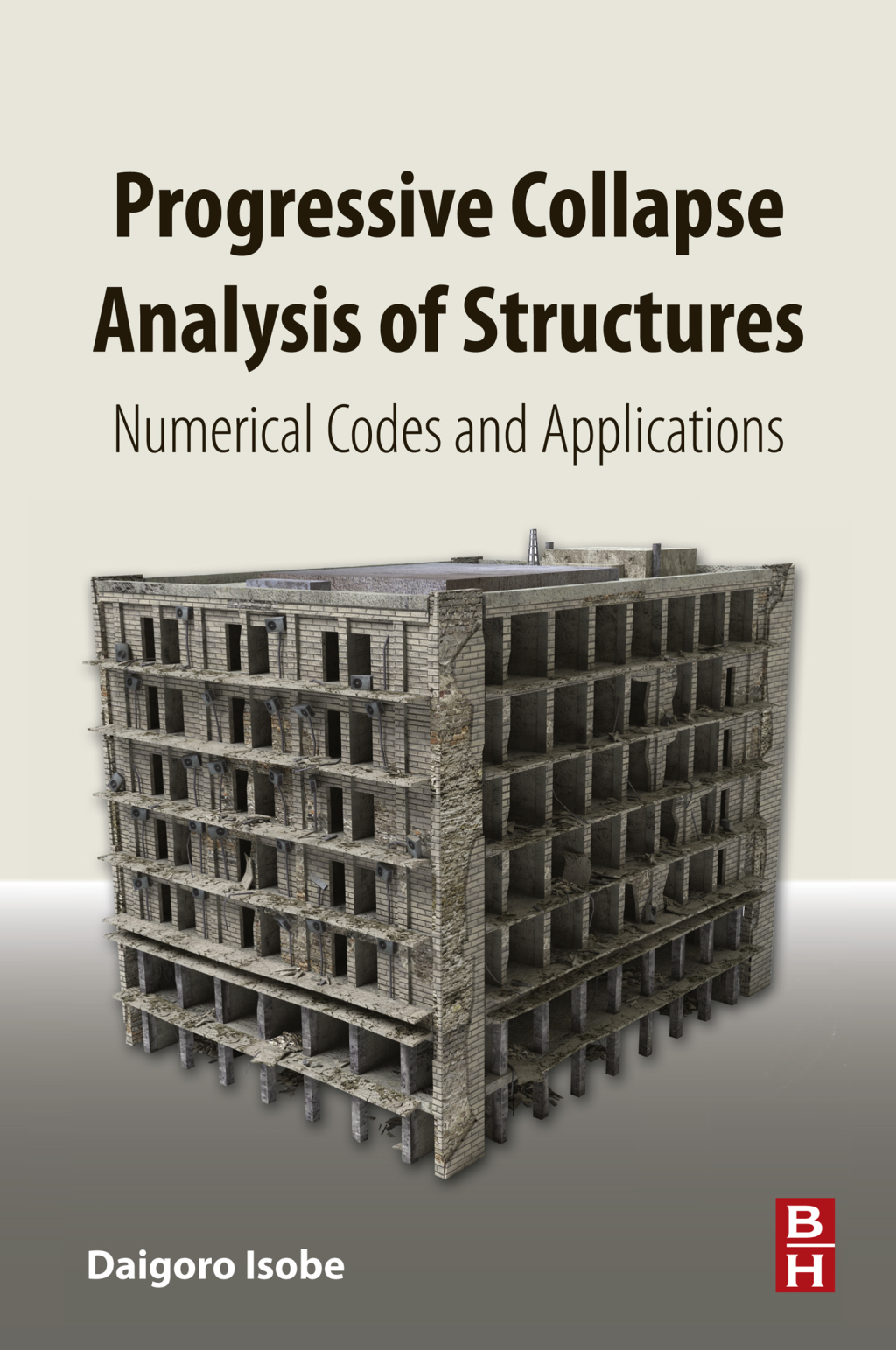 Progressive Collapse Analysis of Structures Numerical Codes and Applications  â€“ PDF/EPUB Version Downloadable