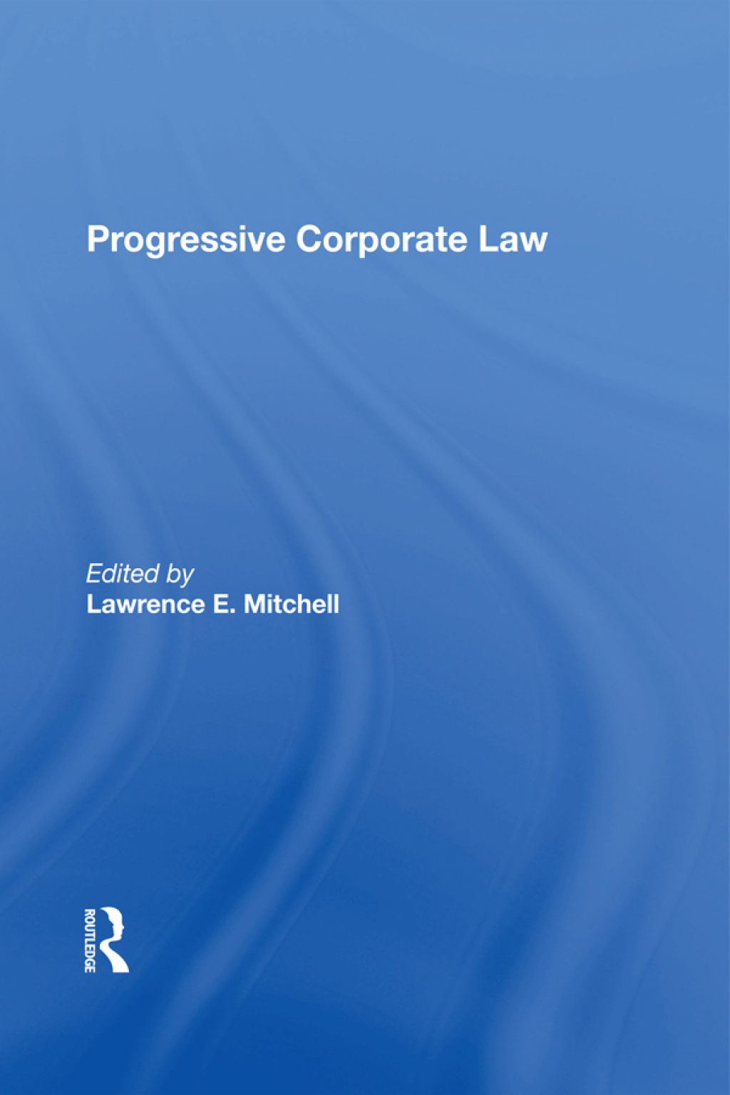 Progressive Corporate Law 1st Edition â€“ PDF/EPUB Version Downloadable