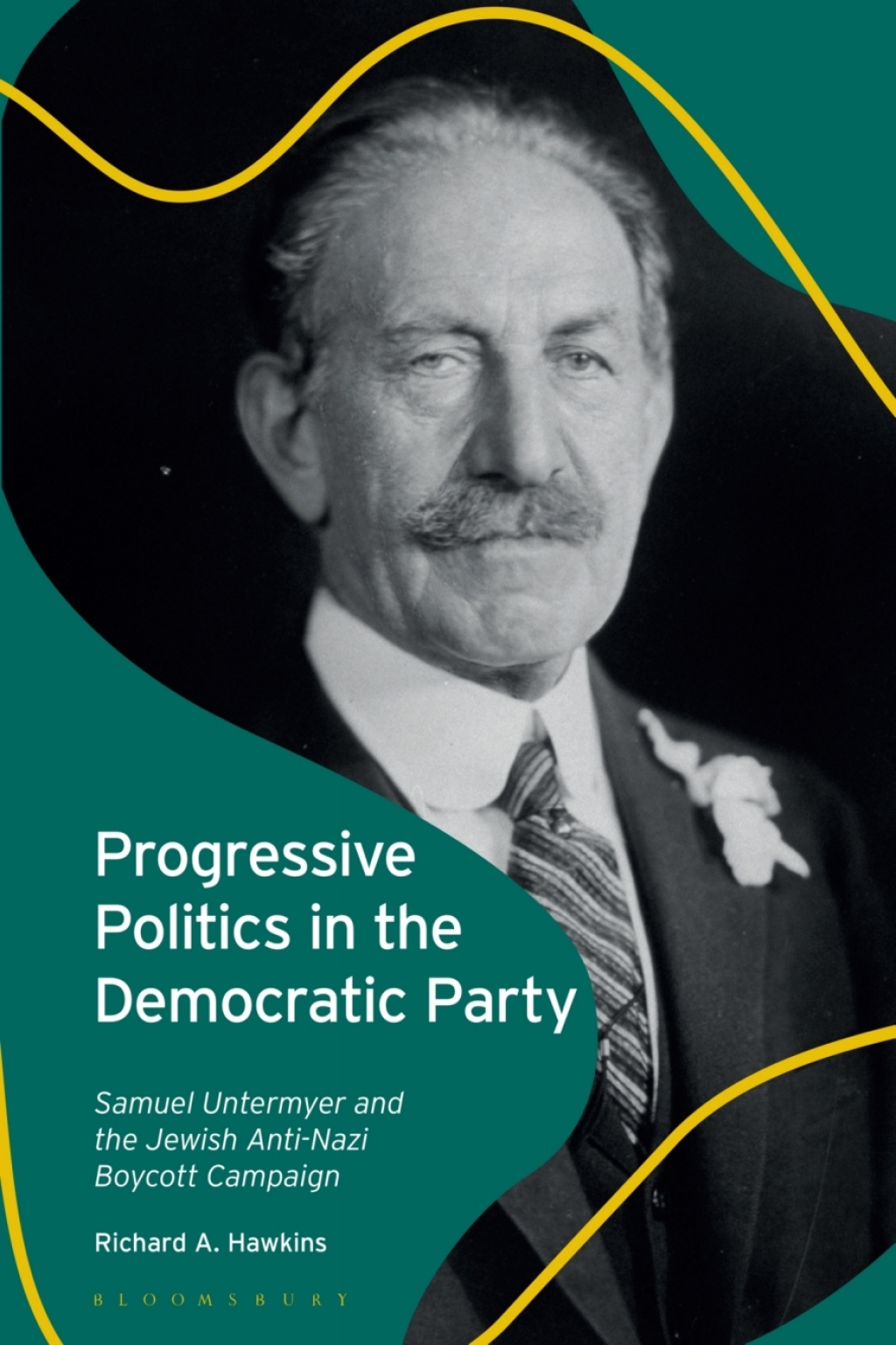 Progressive Politics in the Democratic Party Samuel Untermyer and the Jewish Anti-Nazi Boycott Campaign 1st Edition â€“ PDF/EPUB Version Downloadable