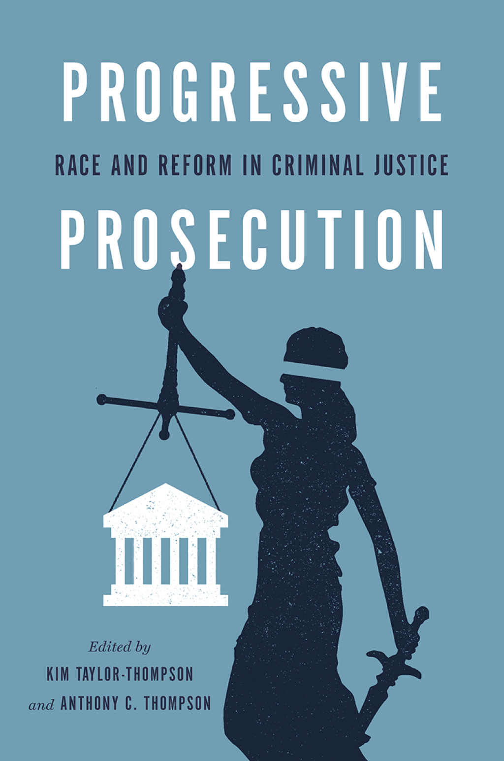 Progressive Prosecution Race and Reform in Criminal Justice  â€“ PDF/EPUB Version Downloadable