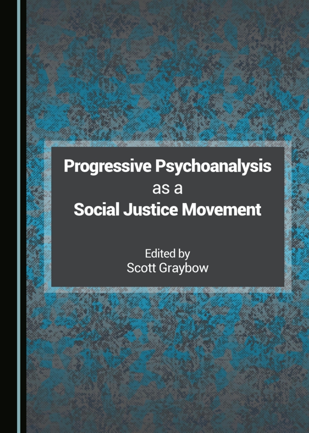 Progressive Psychoanalysis as a Social Justice Movement 1st Edition â€“ PDF/EPUB Version Downloadable