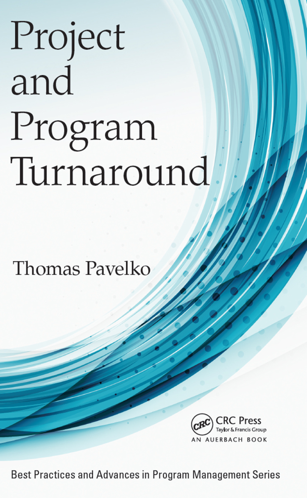 Project and Program Turnaround 1st Edition â€“ PDF/EPUB Version Downloadable