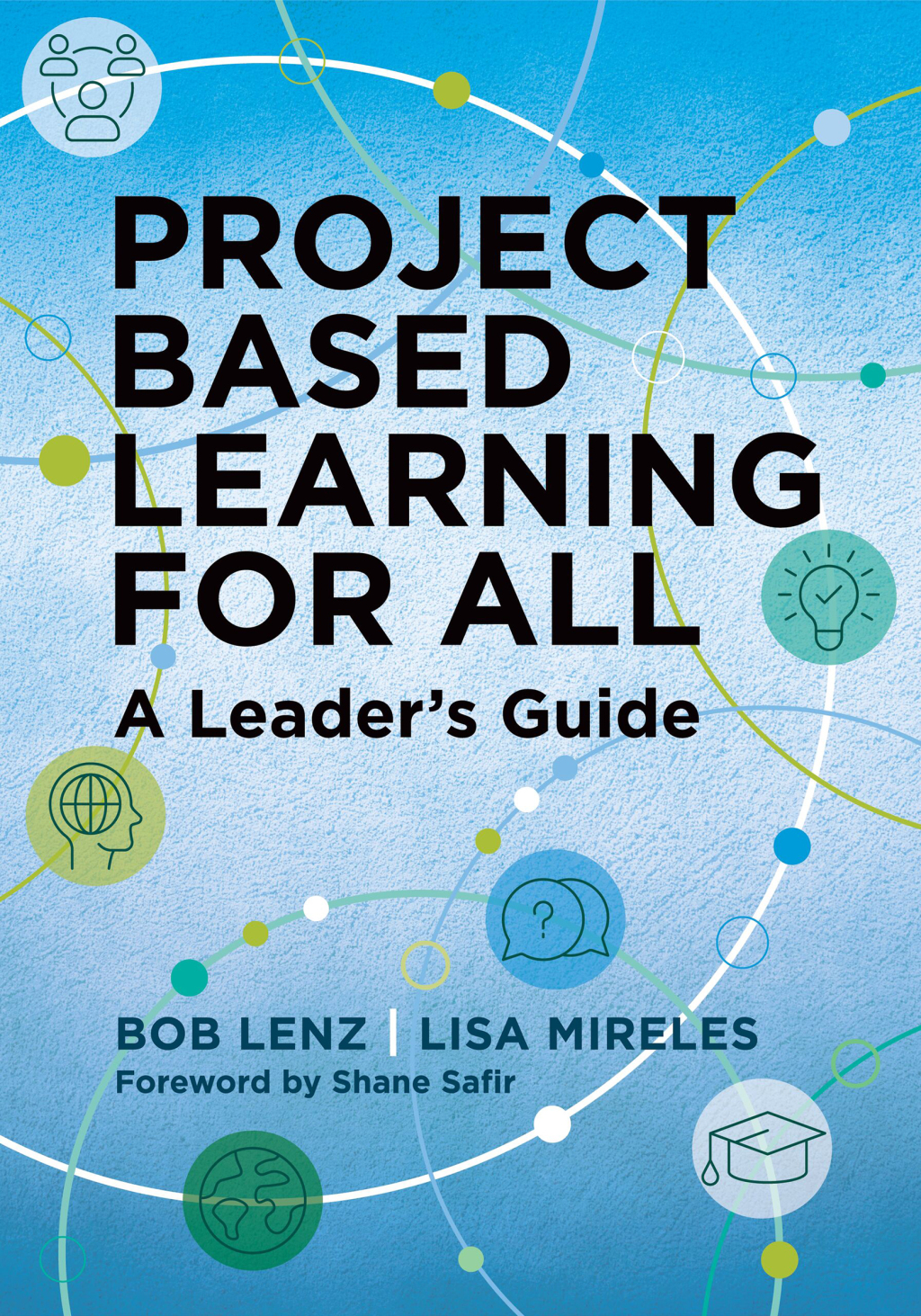 Project Based Learning for All A Leader's Guide  â€“ PDF/EPUB Version Downloadable