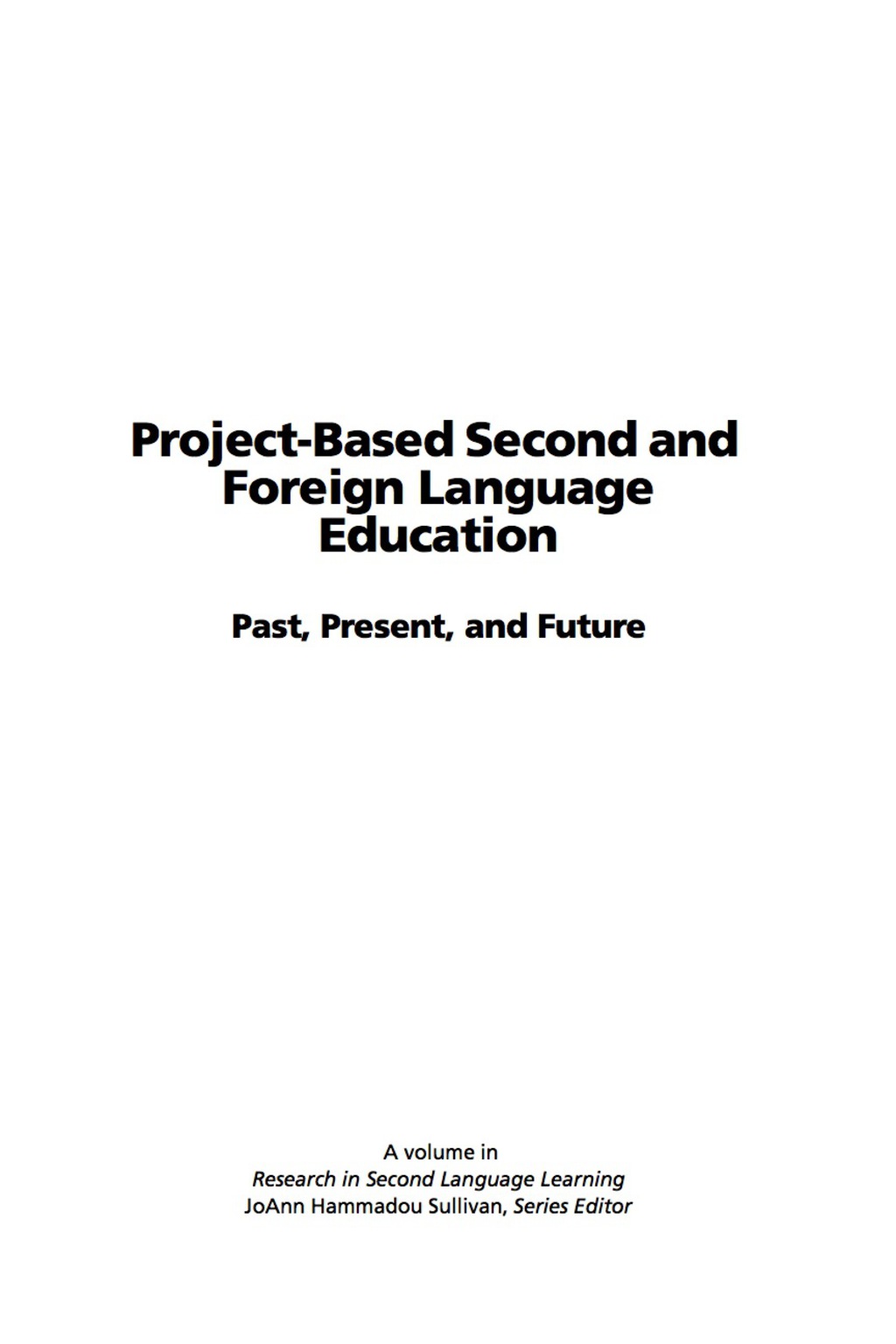 Project-Based Second and Foreign Language Education: Past, Present, and Future  â€“ PDF/EPUB Version Downloadable