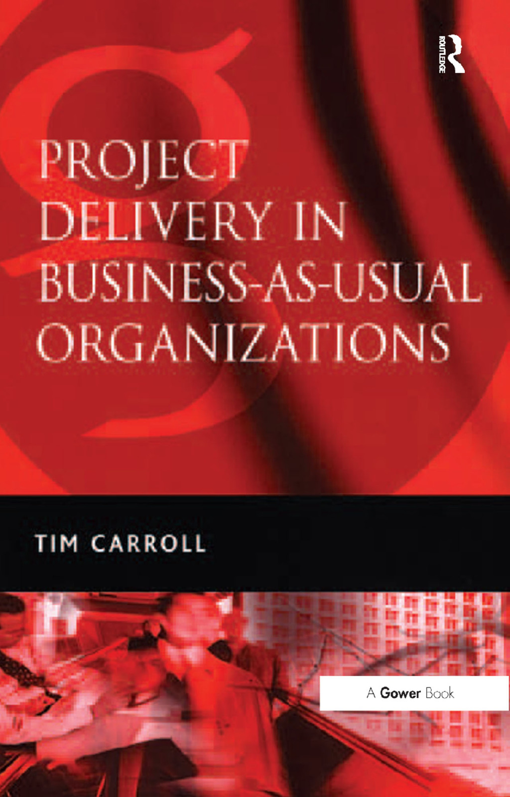 Project Delivery in Business-as-Usual Organizations 1st Edition â€“ PDF/EPUB Version Downloadable