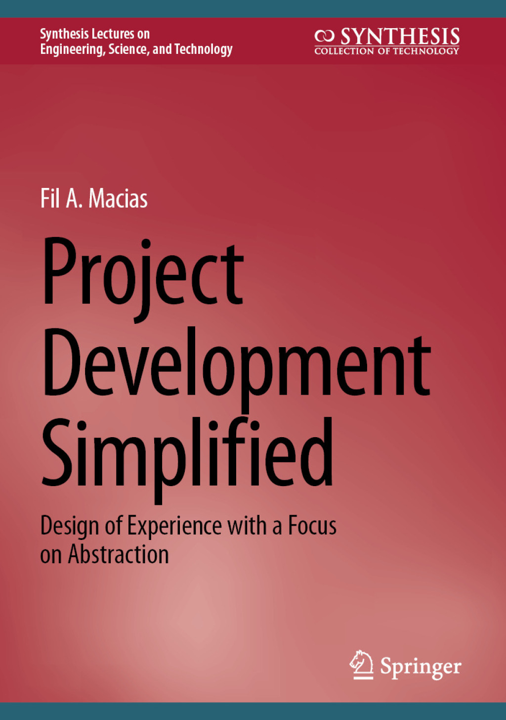 Project Development Simplified Design of Experience with a Focus on Abstraction  â€“ PDF/EPUB Version Downloadable