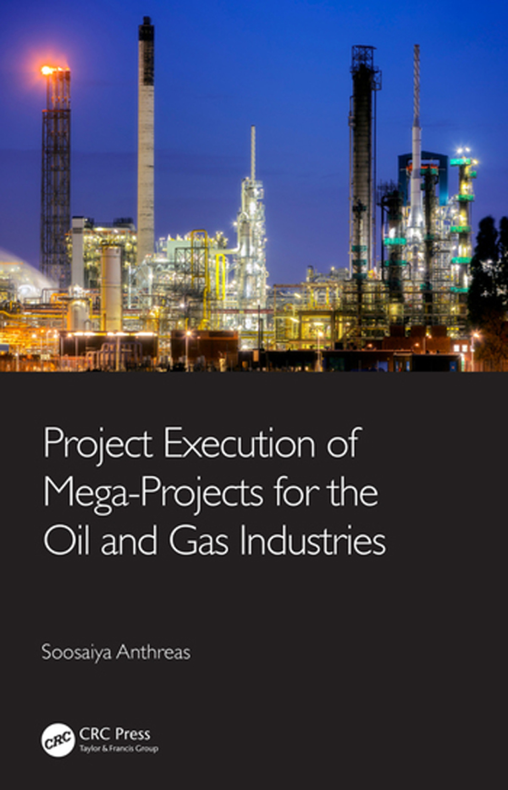 Project Execution of Mega-Projects for the Oil and Gas Industries 1st Edition â€“ PDF/EPUB Version Downloadable