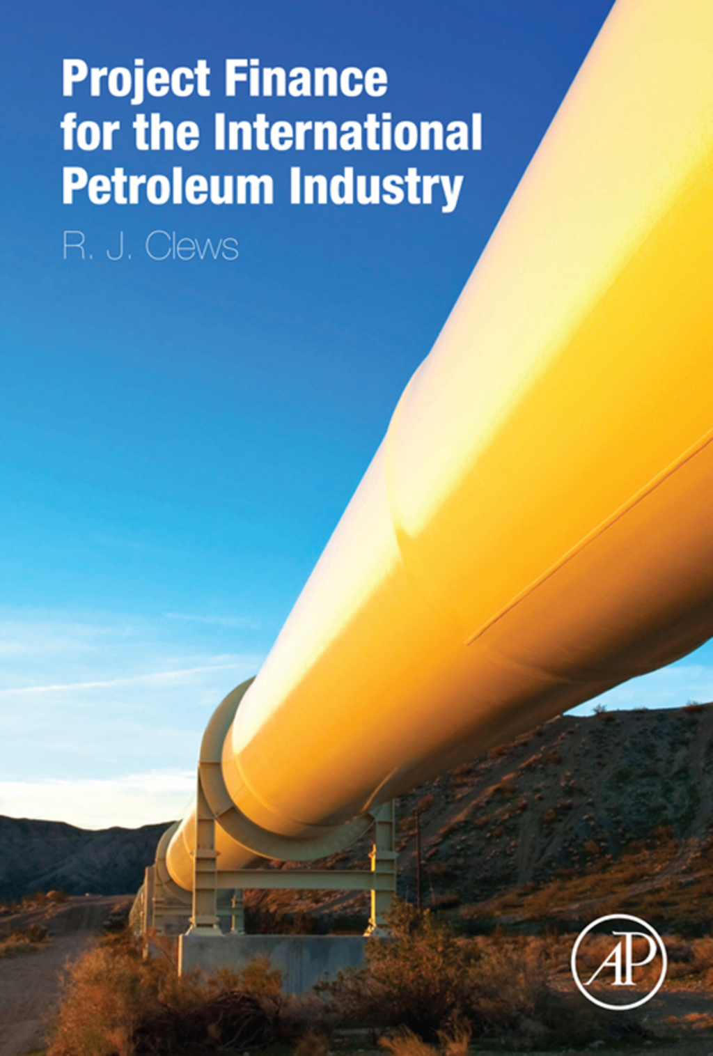 Project Finance for the International Petroleum Industry  â€“ PDF/EPUB Version Downloadable