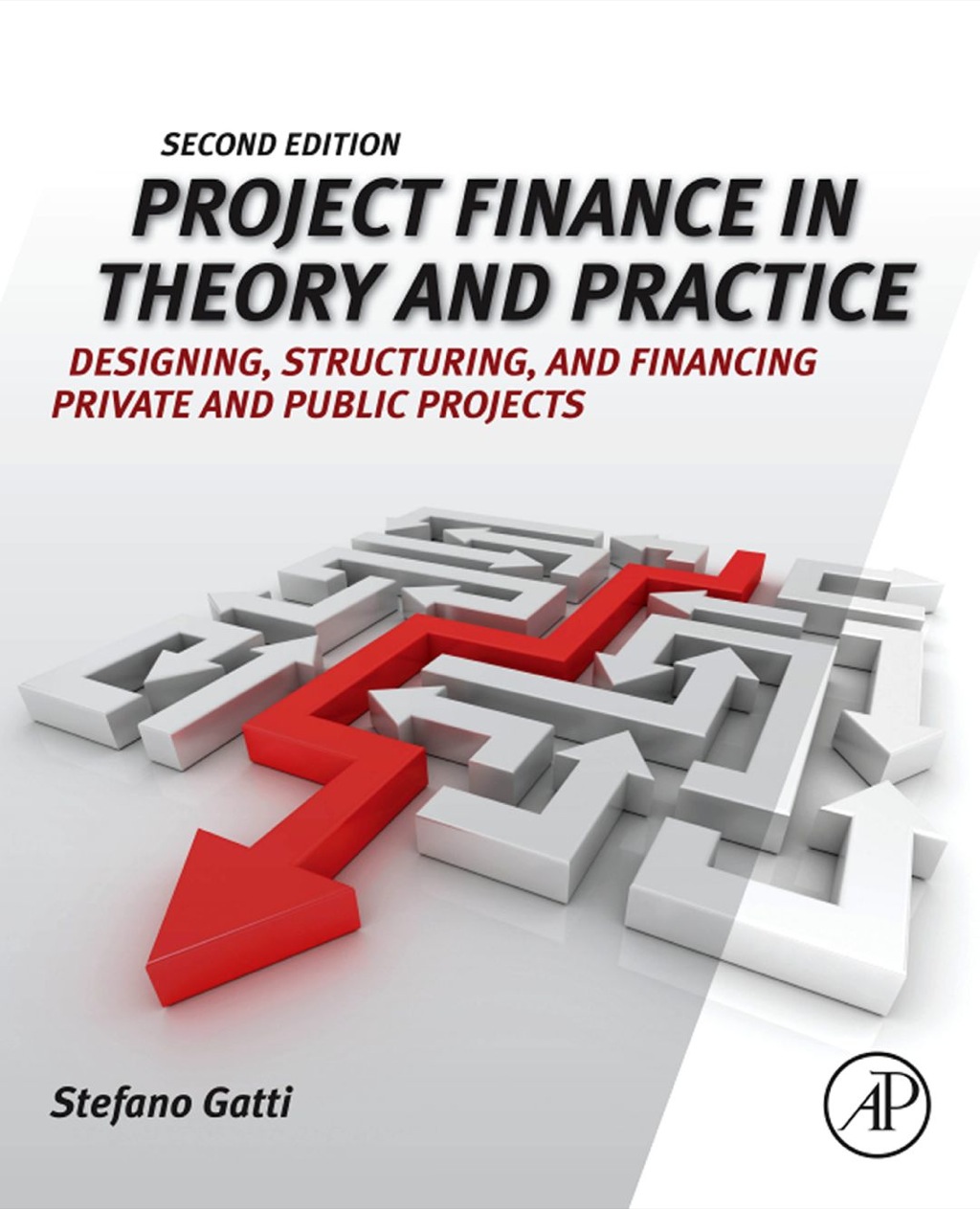 Project Finance in Theory and Practice: Designing, Structuring, and Financing Private and Public Projects 2nd Edition â€“ PDF/EPUB Version Downloadable
