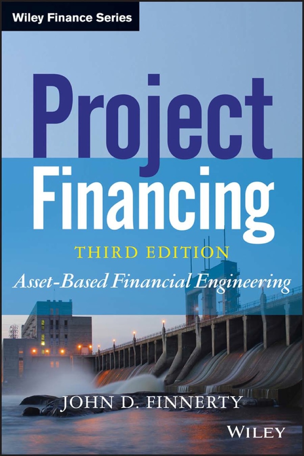 Project Financing: Asset-Based Financial Engineering 3rd Edition â€“ PDF/EPUB Version Downloadable
