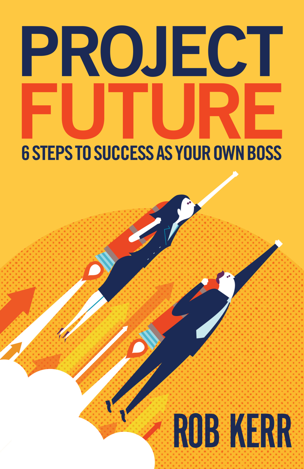 Project Future 6 Steps to Success as Your Own Boss - (PDF/EPUB Version)