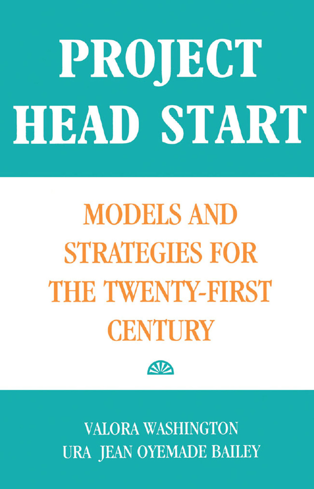 Project Head Start Models and Strategies for the Twenty-First Century 1st Edition â€“ PDF/EPUB Version Downloadable