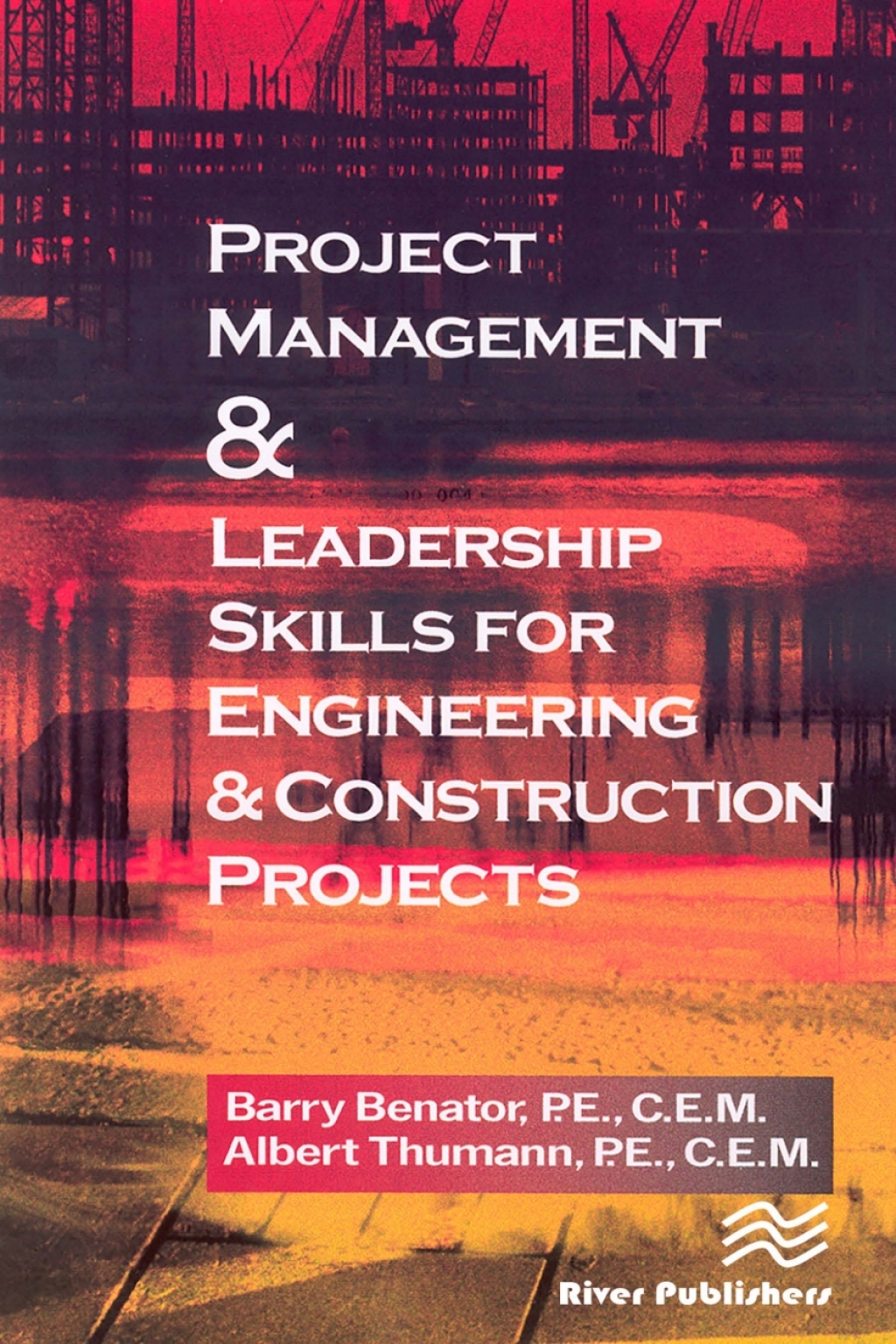 Project Management &Leadership Skills for Engineering & Construction Projects 1st Edition â€“ PDF/EPUB Version Downloadable