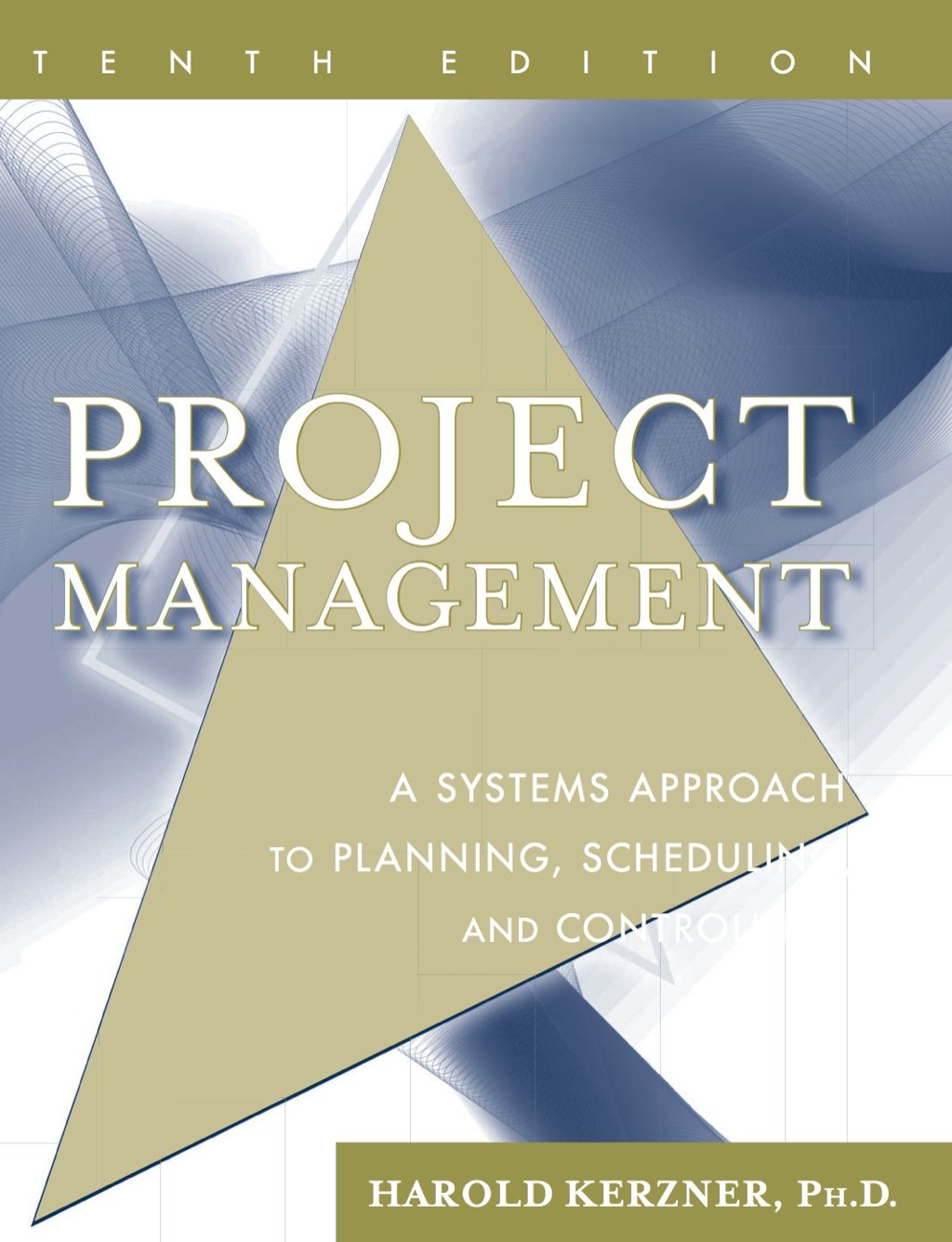Project Management: A Systems Approach to Planning, Scheduling and Controlling 10th Edition â€“ PDF/EPUB Version Downloadable