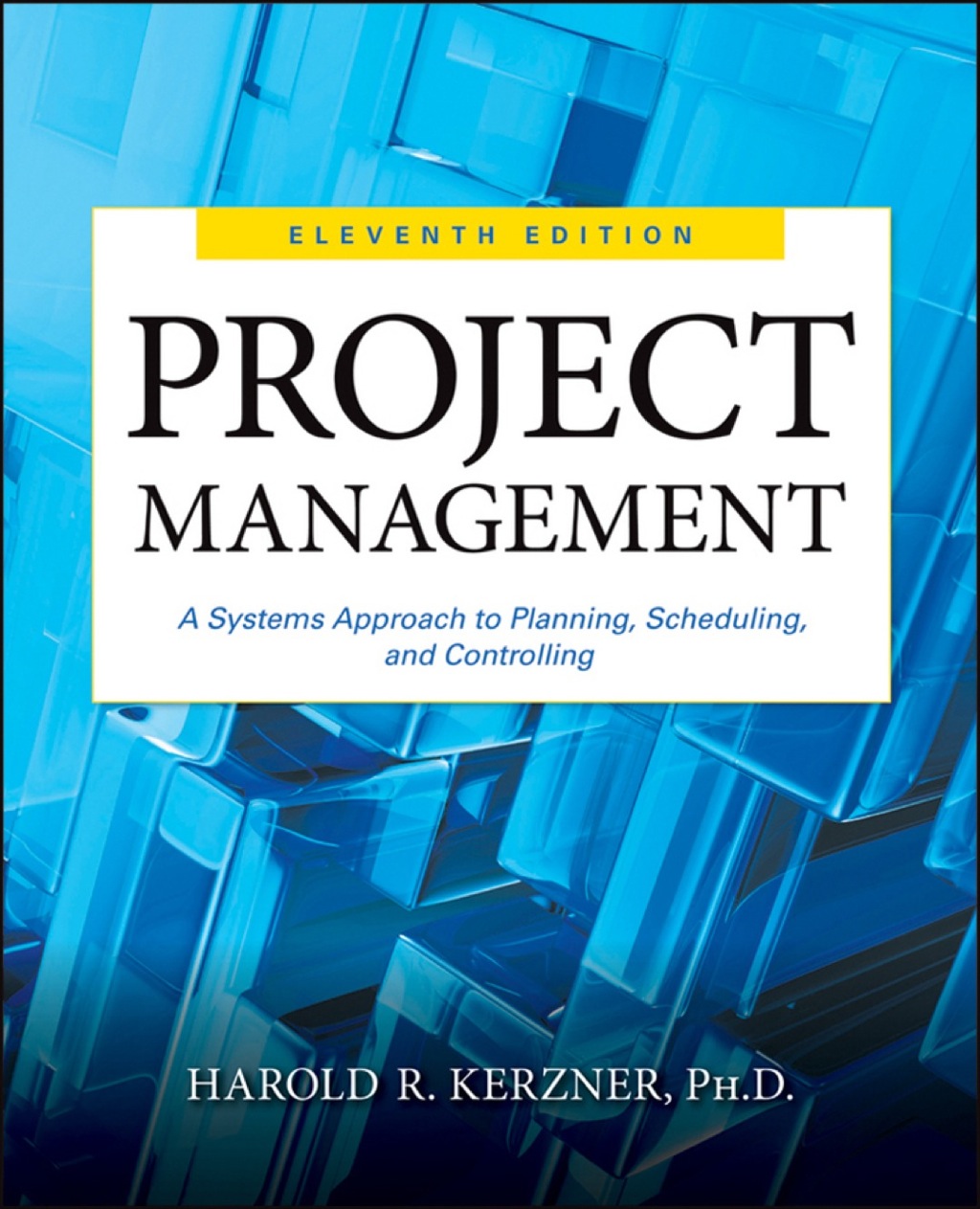 Project Management: A Systems Approach to Planning, Scheduling, and Controlling 11th Edition â€“ PDF/EPUB Version Downloadable