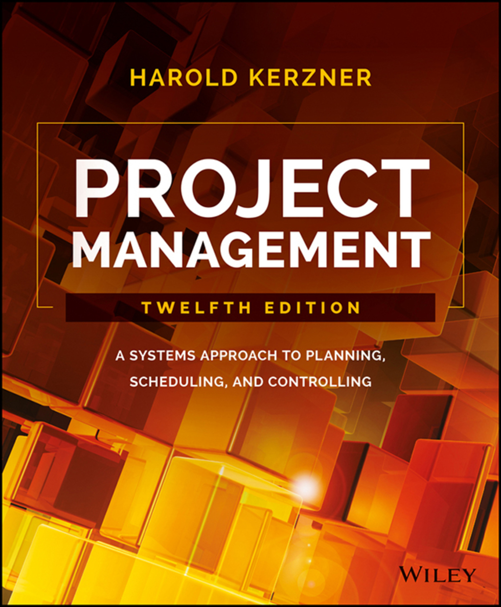 Project Management: A Systems Approach to Planning, Scheduling, and Controlling 12th Edition â€“ PDF/EPUB Version Downloadable