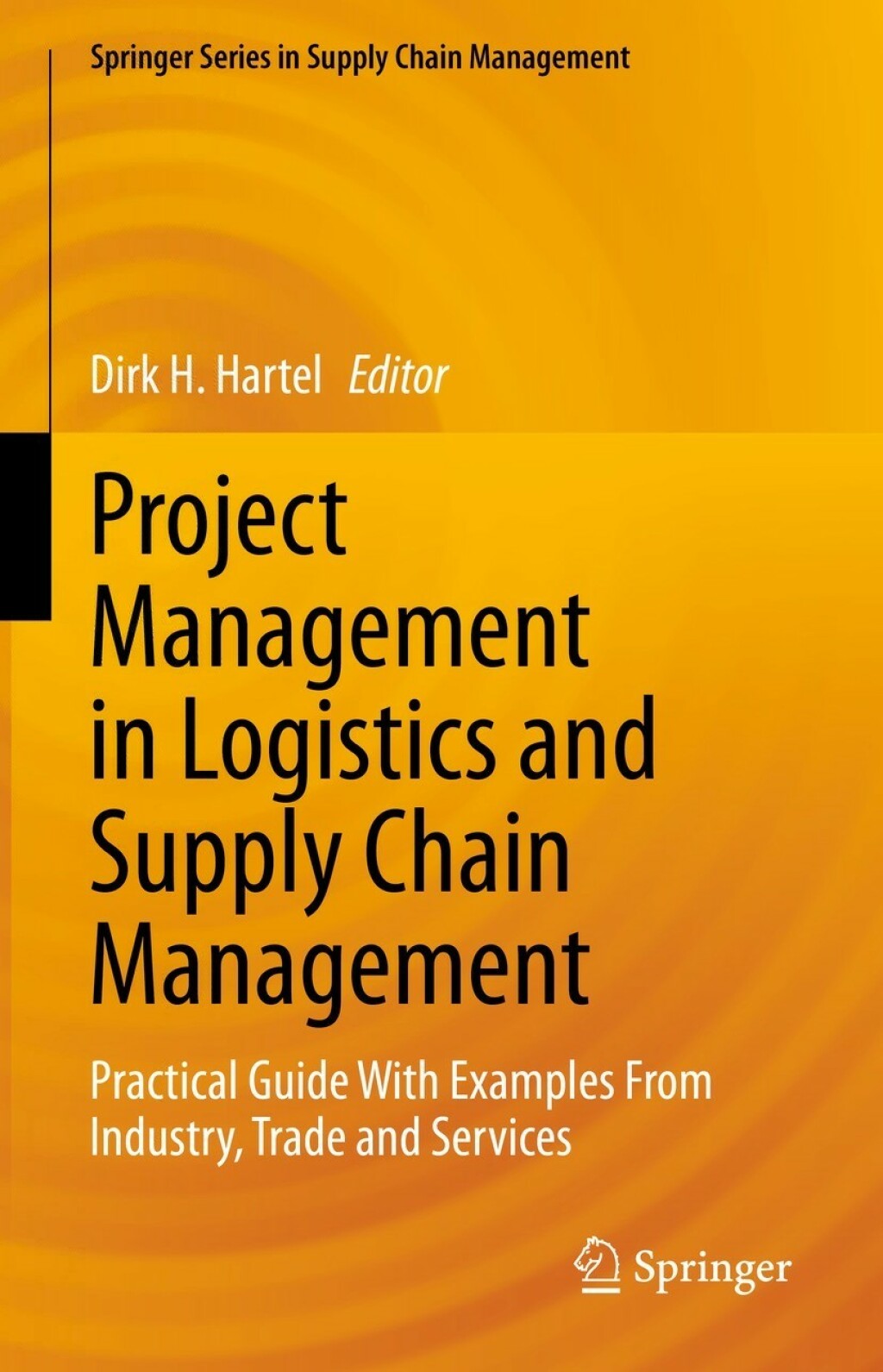 Project Management in Logistics and Supply Chain Management Practical Guide With Examples From Industry, Trade and Services  â€“ PDF/EPUB Version Downloadable