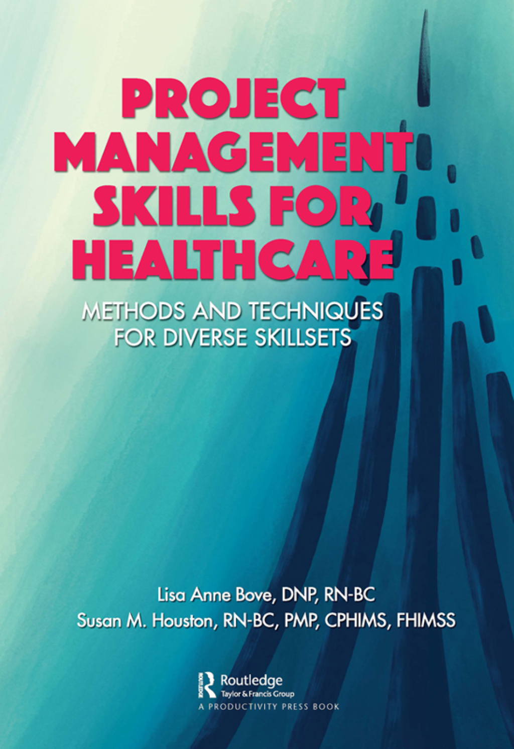 Project Management Skills for Healthcare Methods and Techniques for Diverse Skillsets 1st Edition â€“ PDF/EPUB Version Downloadable