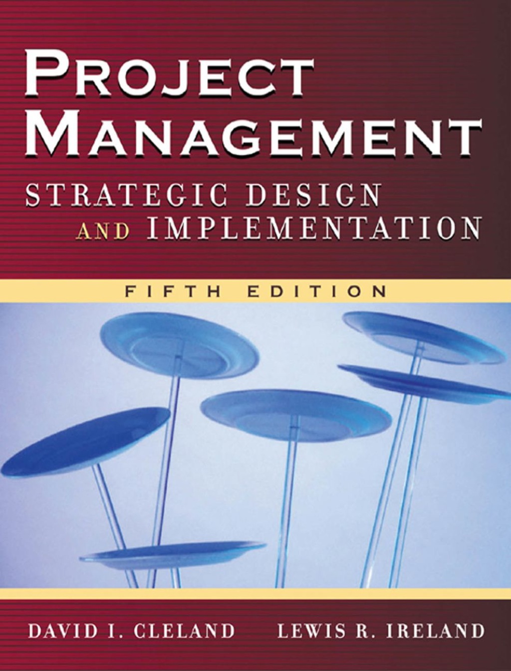 Project Management Strategic Design and Implementation 5th Edition â€“ PDF/EPUB Version Downloadable