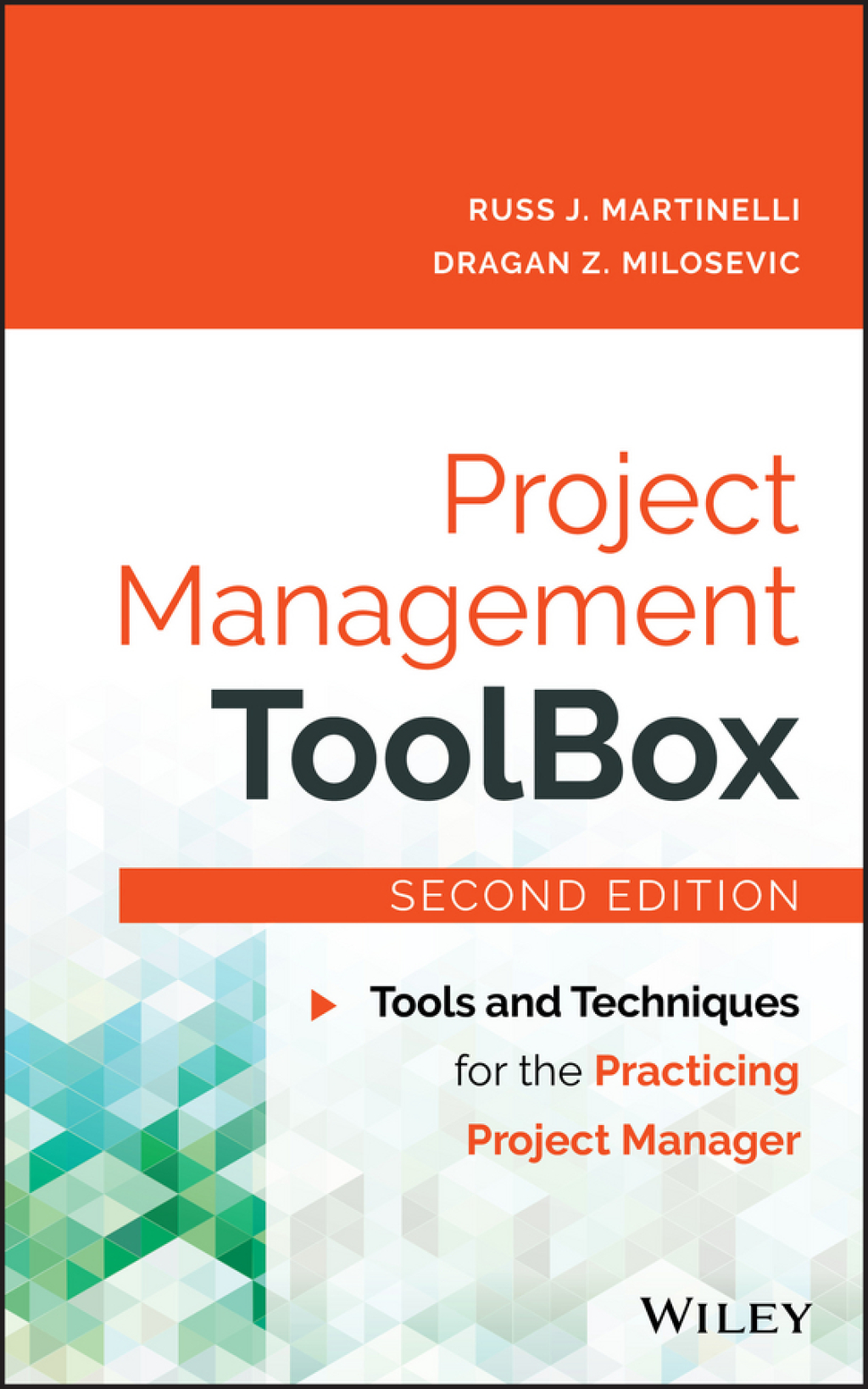 Project Management ToolBox: Tools and Techniques for the Practicing Project Manager Tools and Techniques for the Practicing Project Manager 2nd Edition â€“ PDF/EPUB Version Downloadable