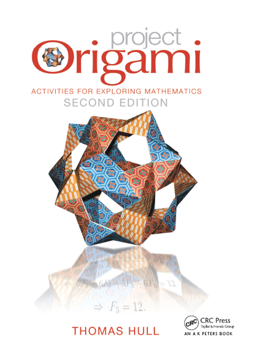 Project Origami Activities for Exploring Mathematics, Second Edition 2nd Edition â€“ PDF/EPUB Version Downloadable