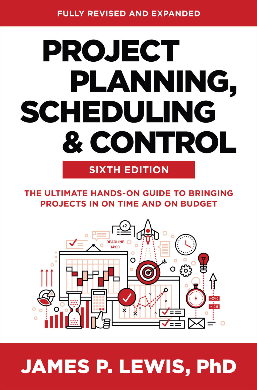 Project Planning, Scheduling, and Control The Ultimate Hands-On Guide to Bringing Projects in On Time and On Budget 6th Edition â€“ PDF/EPUB Version Downloadable