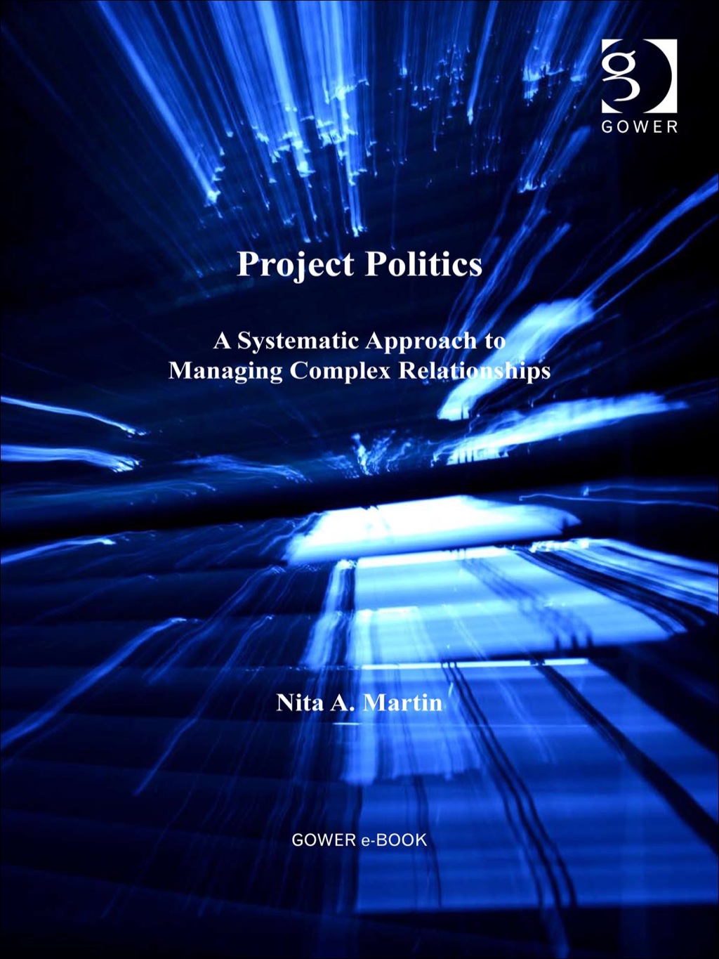 Project Politics: A Systematic Approach to Managing Complex Relationships  â€“ PDF/EPUB Version Downloadable