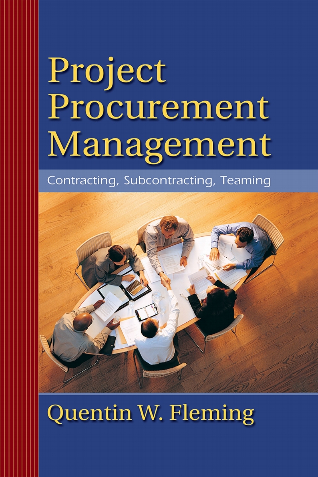 Project Procurement Management Contracting, Subcontracting, Teaming  â€“ PDF/EPUB Version Downloadable
