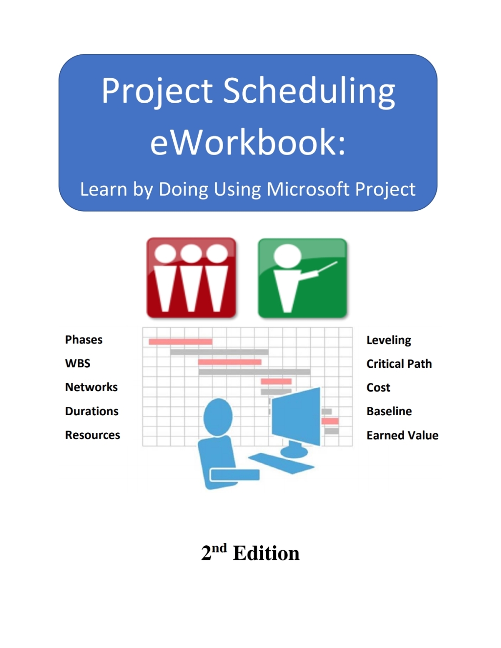 Project Scheduling eWorkbook: Learn by Doing Using Microsoft Project 2nd Edition â€“ PDF/EPUB Version Downloadable