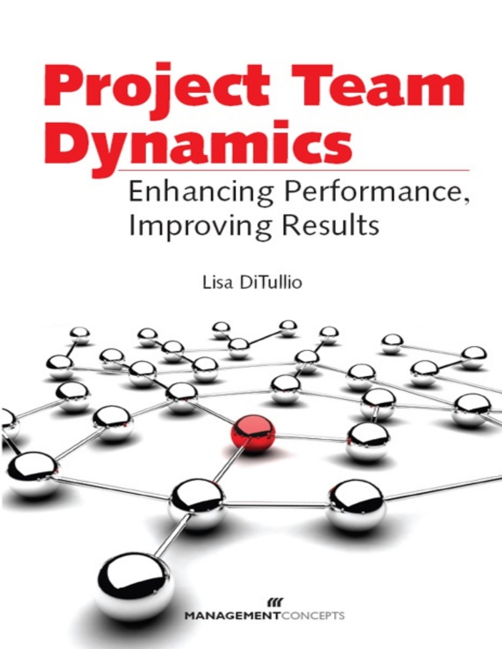 Project Team Dynamics Enhancing Performance, Improving Results 1st Edition â€“ PDF/EPUB Version Downloadable