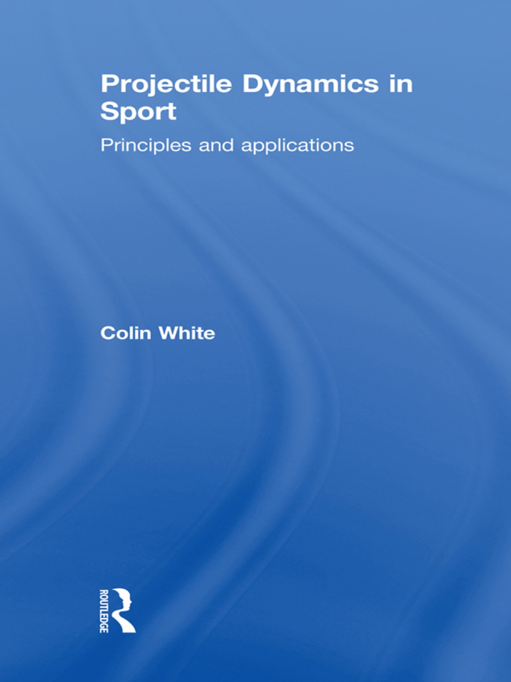 Projectile Dynamics in Sport Principles and Applications 1st Edition â€“ PDF/EPUB Version Downloadable