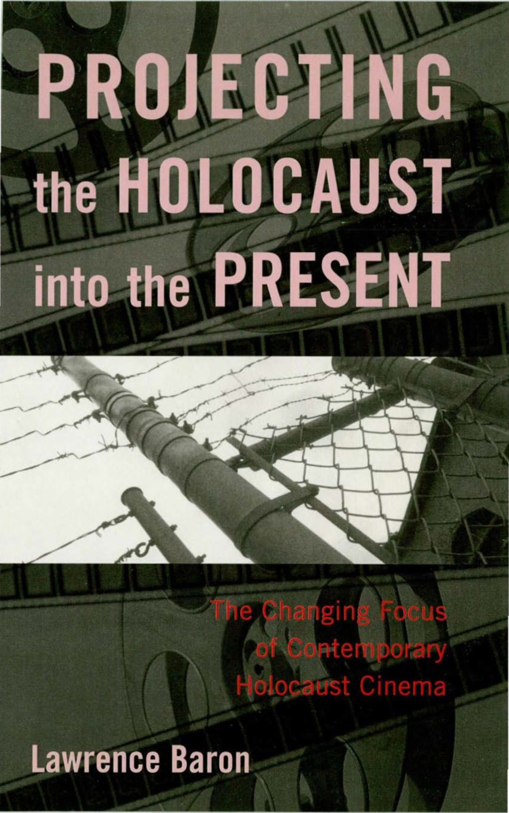 Projecting the Holocaust into the Present The Changing Focus of Contemporary Holocaust Cinema 1st Edition â€“ PDF/EPUB Version Downloadable