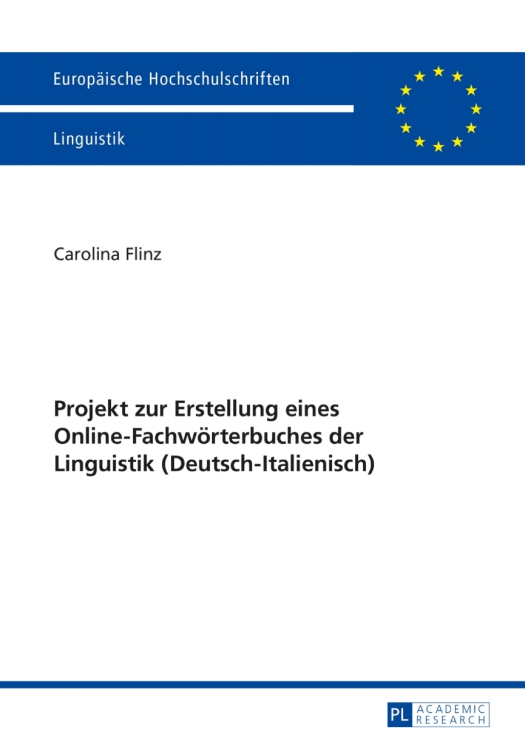 Projekt zur Erstellung eines Online-Fachwoerterbuches der Linguistik (Deutsch-Italienisch) 1st Edition â€“ PDF/EPUB Version Downloadable