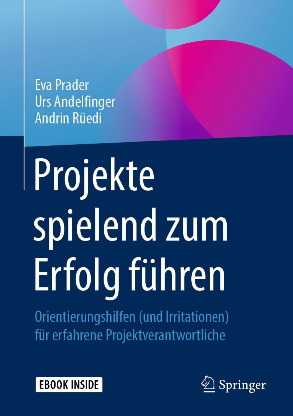Projekte spielend zum Erfolg fÃ¼hren Orientierungshilfen (und Irritationen) fÃ¼r erfahrene Projektverantwortliche  â€“ PDF/EPUB Version Downloadable