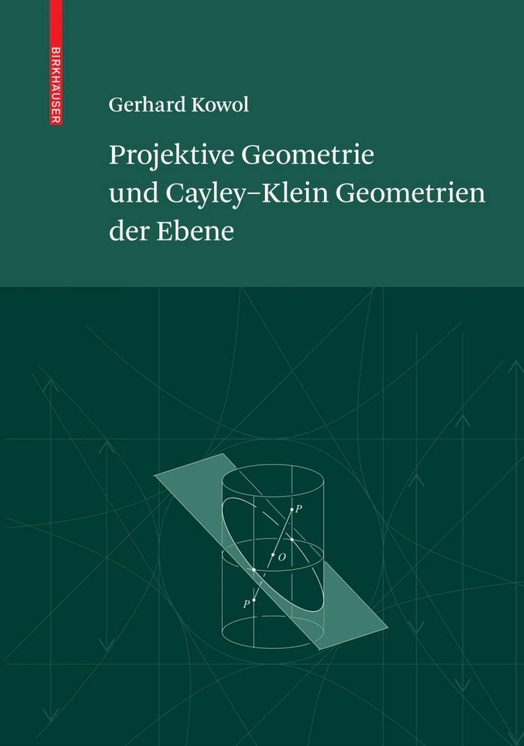 Projektive Geometrie und Cayley-Klein Geometrien der Ebene  â€“ PDF/EPUB Version Downloadable