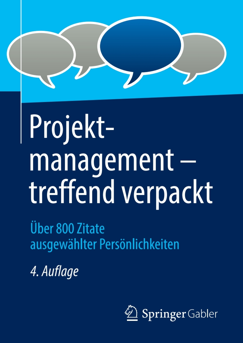Projektmanagement â€“ treffend verpackt Ãœber 800 Zitate ausgewÃ¤hlter PersÃ¶nlichkeiten 4th Edition - (PDF/EPUB Version)