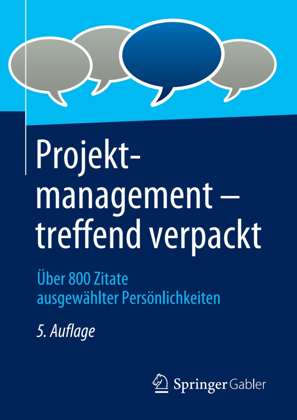 Projektmanagement â€“ treffend verpackt Ãœber 800 Zitate ausgewÃ¤hlter PersÃ¶nlichkeiten 5th Edition â€“ PDF/EPUB Version Downloadable