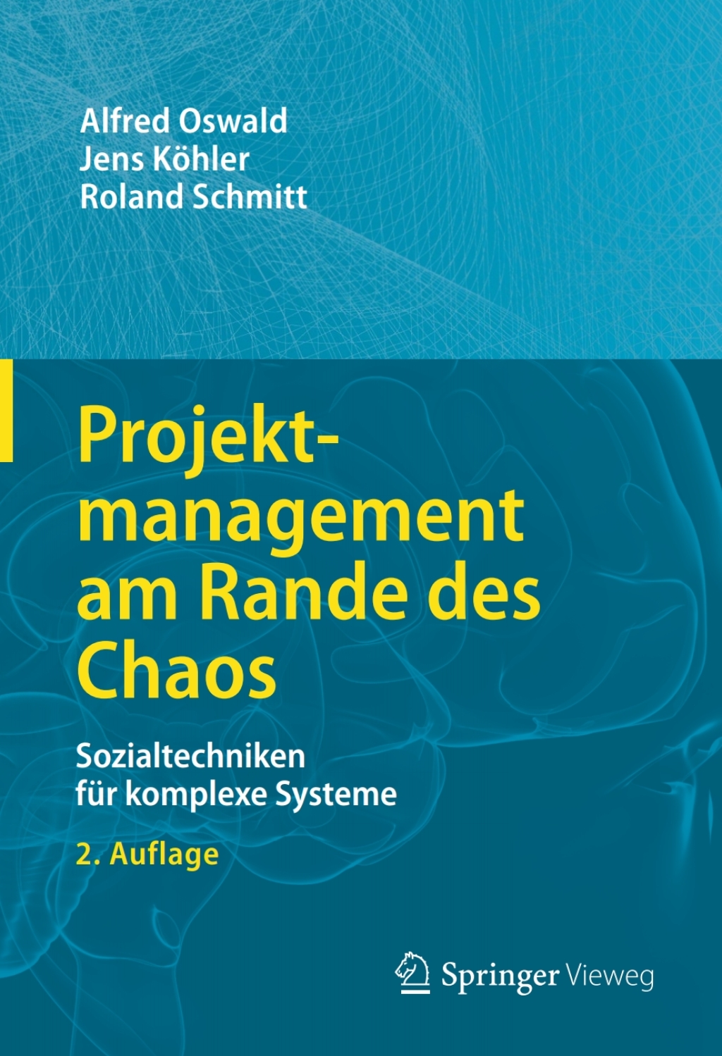 Projektmanagement am Rande des Chaos Sozialtechniken fÃ¼r komplexe Systeme 2nd Edition â€“ PDF/EPUB Version Downloadable