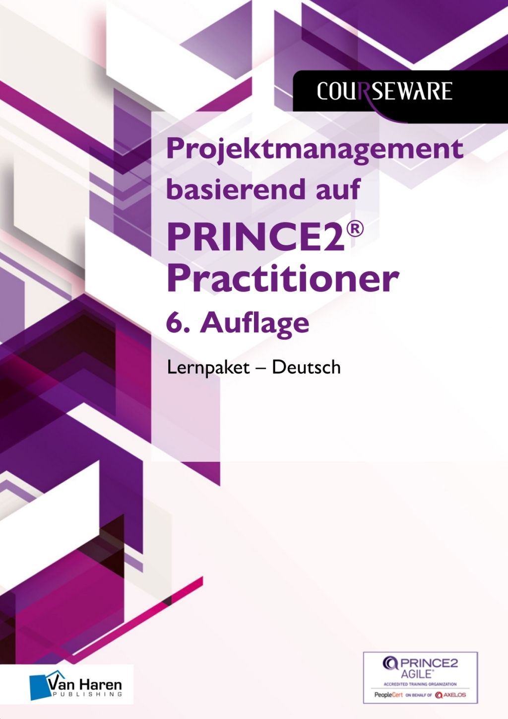 Projektmanagement basierend auf PRINCE2Â® Practitioner 6. Auflage Lernpaket â€“ Deutsch 6th Edition â€“ PDF/EPUB Version Downloadable