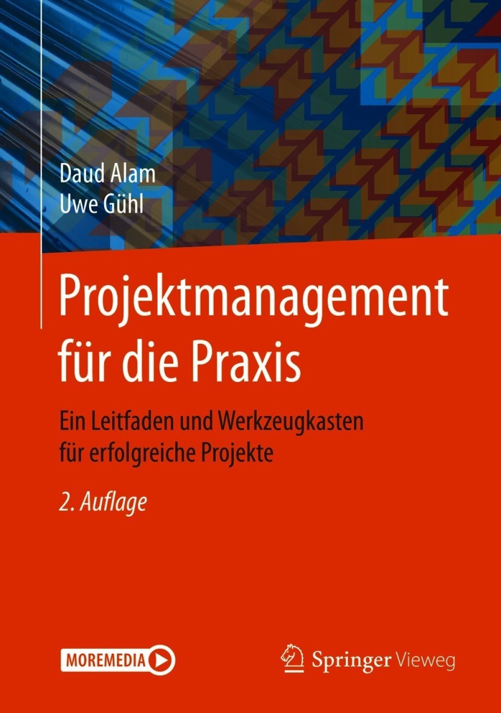 Projektmanagement fÃ¼r die Praxis Ein Leitfaden und Werkzeugkasten fÃ¼r erfolgreiche Projekte 2nd Edition â€“ PDF/EPUB Version Downloadable