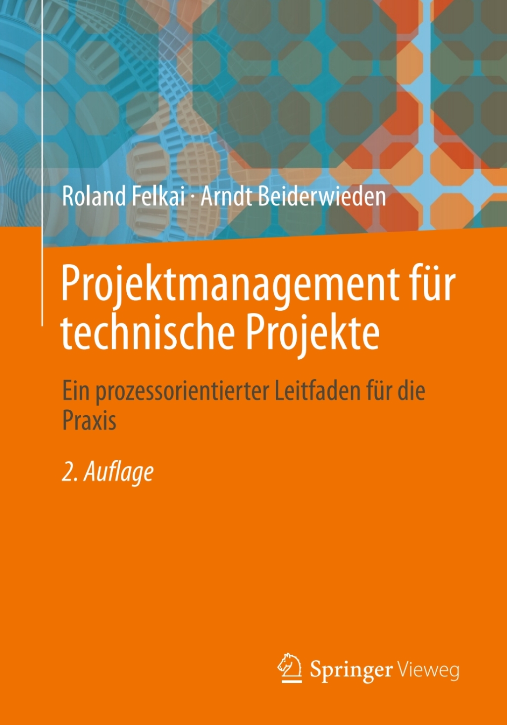 Projektmanagement fÃ¼r technische Projekte Ein prozessorientierter Leitfaden fÃ¼r die Praxis 2nd Edition â€“ PDF/EPUB Version Downloadable