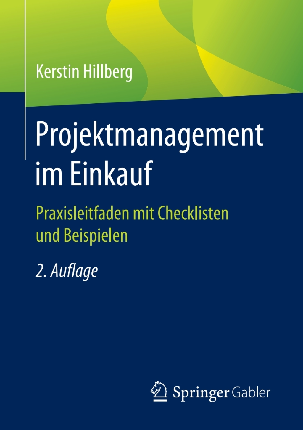 Projektmanagement im Einkauf Praxisleitfaden mit Checklisten und Beispielen 2nd Edition â€“ PDF/EPUB Version Downloadable