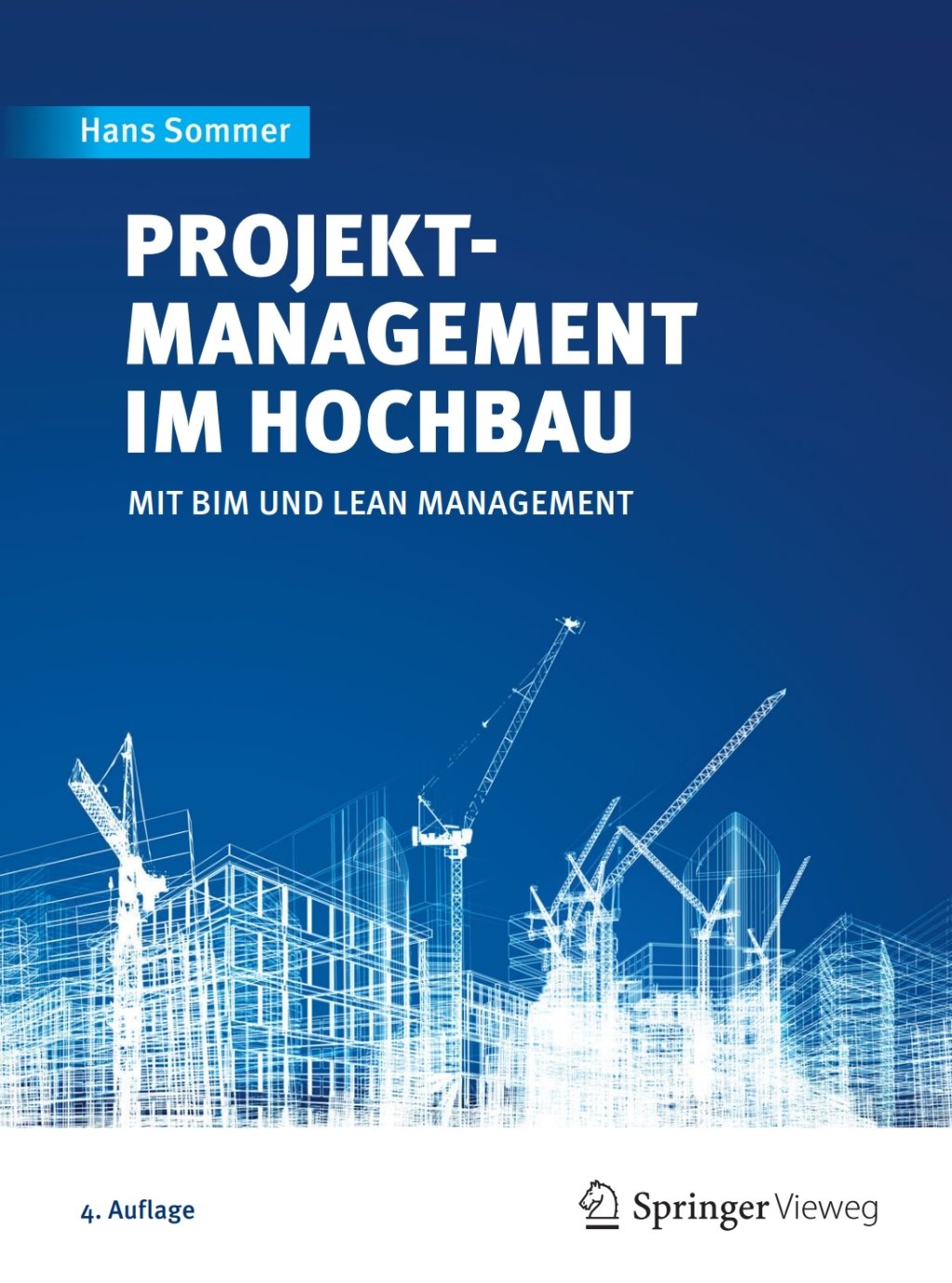 Projektmanagement im Hochbau mit BIM und Lean Management 4th Edition â€“ PDF/EPUB Version Downloadable