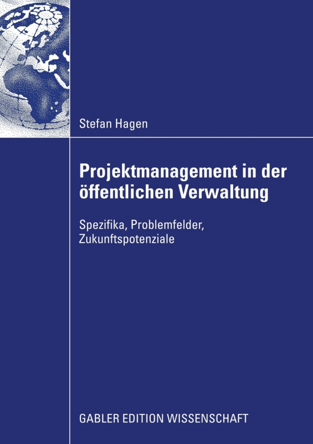 Projektmanagement in der Ã¶ffentlichen Verwaltung Spezifika, Problemfelder, Zukunftspotenziale  â€“ PDF/EPUB Version Downloadable