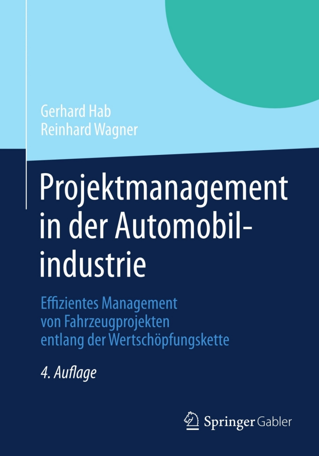 Projektmanagement in der Automobilindustrie Effizientes Management von Fahrzeugprojekten entlang der WertschÃ¶pfungskette 4th Edition â€“ PDF/EPUB Version Downloadable