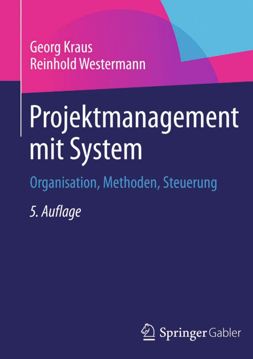 Projektmanagement mit System Organisation, Methoden, Steuerung 5th Edition â€“ PDF/EPUB Version Downloadable
